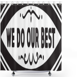 Personality  We Do Our Best Shower Curtains