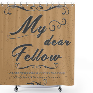 Personality  Hand Drawn Typeface Set Named My Dear Fellow Brush Painted Characters  Lowercase And Uppercase Handwritten-script Font Typography Alphabet For Your Designs Shower Curtains