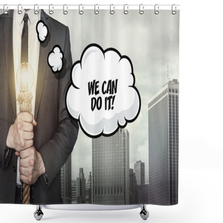 Personality  We Can Do It Text On Speech Bubble Shower Curtains