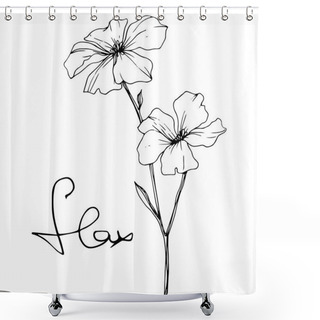 Personality  Vector. Isolated Flax Flowers Illustration Element On White Background. Black And White Engraved Ink Art. Shower Curtains