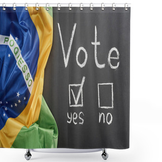 Personality  Top View Of White Vote Lettering And Check Mark Near Yes Word On Black Chalkboard Near Flag Of Brazil Shower Curtains