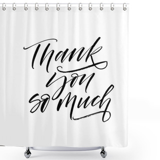 Personality  Thank You So Much Card. Shower Curtains