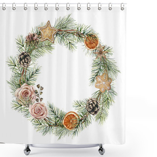 Personality  Watercolor Christmas Wreath With Flowers Decor. Hand Painted Fir Wreath With Roses, Cones, Branches, Cookies And Orange Slices Isolated On White Background. Floral Illustration For Design Or Print. Shower Curtains