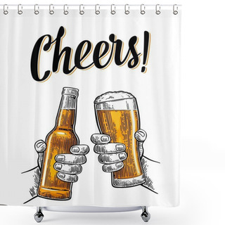 Personality  Two Hands Holding And Clinking With Beer Glasses And Bottle Shower Curtains