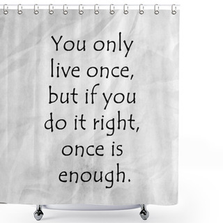 Personality  Inspirational Motivating Quote On Old Paper Background Shower Curtains