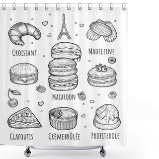 Personality  Vector Illustration Of A French Pastry Set. Cookies And Cakes. Croissant, Macaroon, Madeleine, Clafoutis, Creme Brulee, Profiterole.  Shower Curtains