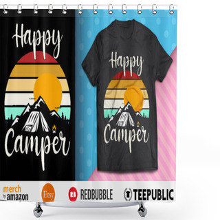 Personality  Happy Camper Shirt Design Shower Curtains