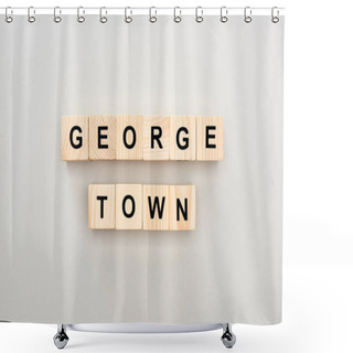 Personality  Top View Of Wooden Blocks With Georgetown Lettering On Grey Background Shower Curtains