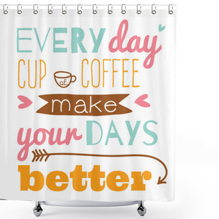 Personality  Motivational Quote Poster Shower Curtains