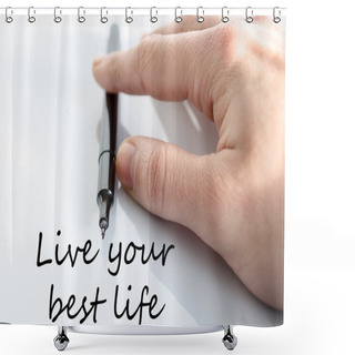 Personality  Live Your Best Life Text Concept Shower Curtains