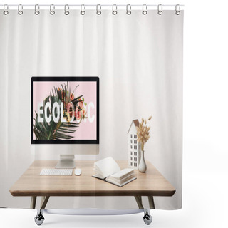 Personality  Computer With Green Leaf And Ecologic Lettering On Monitor On Wooden Desk Shower Curtains