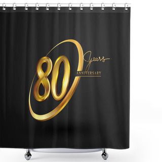 Personality  80 Years Anniversary Celebration. Anniversary Logo With Ring And Elegance Golden Color Isolated On Black Background, Vector Design For Celebration, Invitation Card, And Greeting Card Shower Curtains