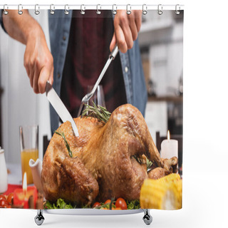 Personality  Cropped View Of Man Cutting Delicious Turkey During Thanksgiving Dinner  Shower Curtains