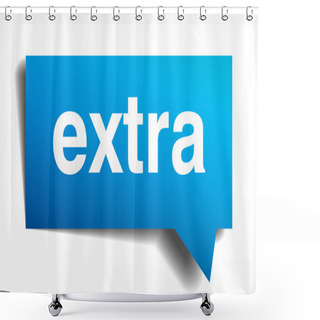 Personality  Extra Blue 3d Realistic Paper Speech Bubble Isolated On White Shower Curtains