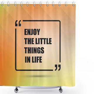 Personality  Enjoy The Little Things In Life - Inspirational Quote, Slogan, Saying On An Abstract Yellow Background Shower Curtains