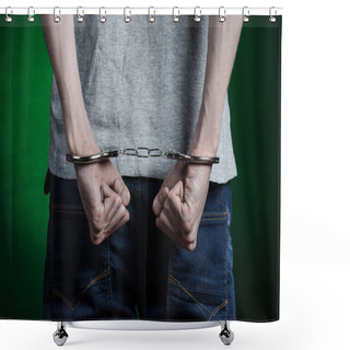 Personality  Prison And Convicted Topic: Man With Handcuffs On His Hands In A Gray T-shirt And Blue Jeans On A Dark Green Background In The Studio, Put Handcuffs On The Drug Dealer, The View From The Back Shower Curtains