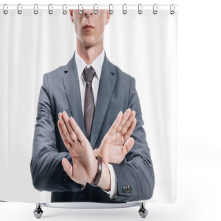 Personality  Cropped Image Of Businessman In Suit Showing Rejection Sign Isolated On White Shower Curtains