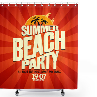 Personality  Summer Beach Party Poster. Shower Curtains