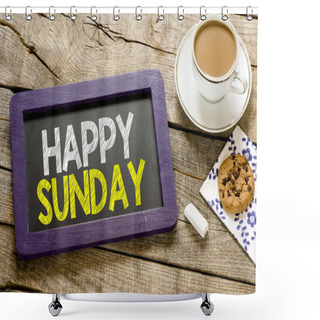 Personality  Happy Sunday On Blackboard Shower Curtains