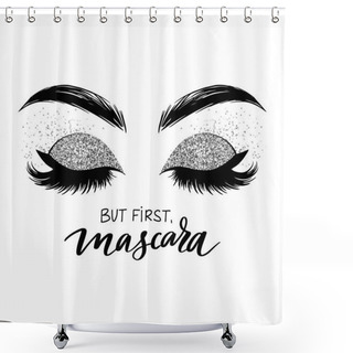 Personality  Hand Sketched Lashes Quote. Calligraphy Phrase For Beauty Salon Shower Curtains