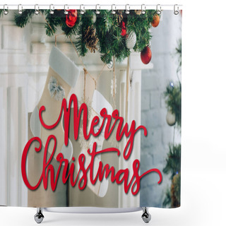 Personality  Decorated Pine Branch With Stockings Near Fireplace And Merry Christmas Lettering At Home Shower Curtains