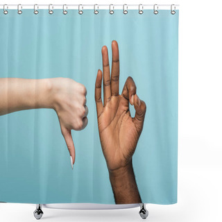 Personality  Cropped View Of Interracial Couple Showing Thumb Down And Okay Sign Isolated On Blue Shower Curtains