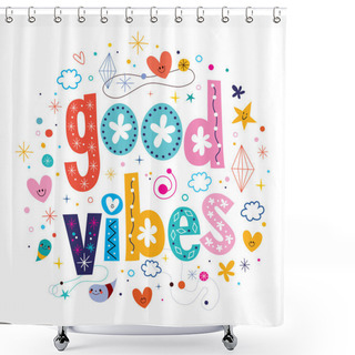 Personality  Good Vibes - Decorative Type Lettering Design Shower Curtains