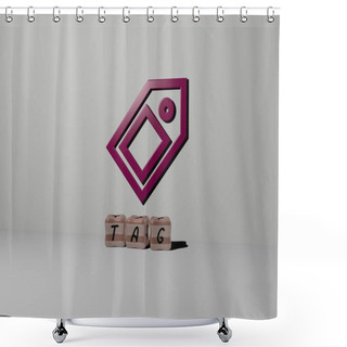 Personality  TAG 3D Icon On The Wall And Cubic Letters On The Floor, 3D Illustration For Sign And Banner Shower Curtains