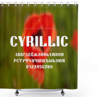 Personality  Cyrillic Extended Sans Serif Font With Rounded Corners Shower Curtains