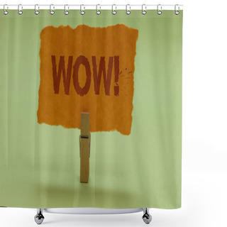 Personality  Writing Note Showing Wow Motivational Call. Business Photo Showcasing Expression Of Somebody Speechless Amazed Overjoyed Nice Lime Colour Grey Shadow Art Work Board Important Clip Paperclip Shower Curtains