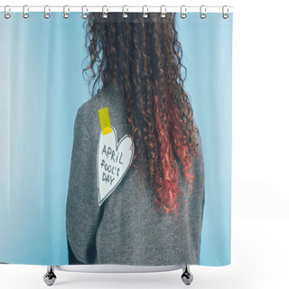 Personality  Back View Of Woman With Heart On Sticky Tape With April Fools Day Lettering On Back, April Fools Day Concept Shower Curtains