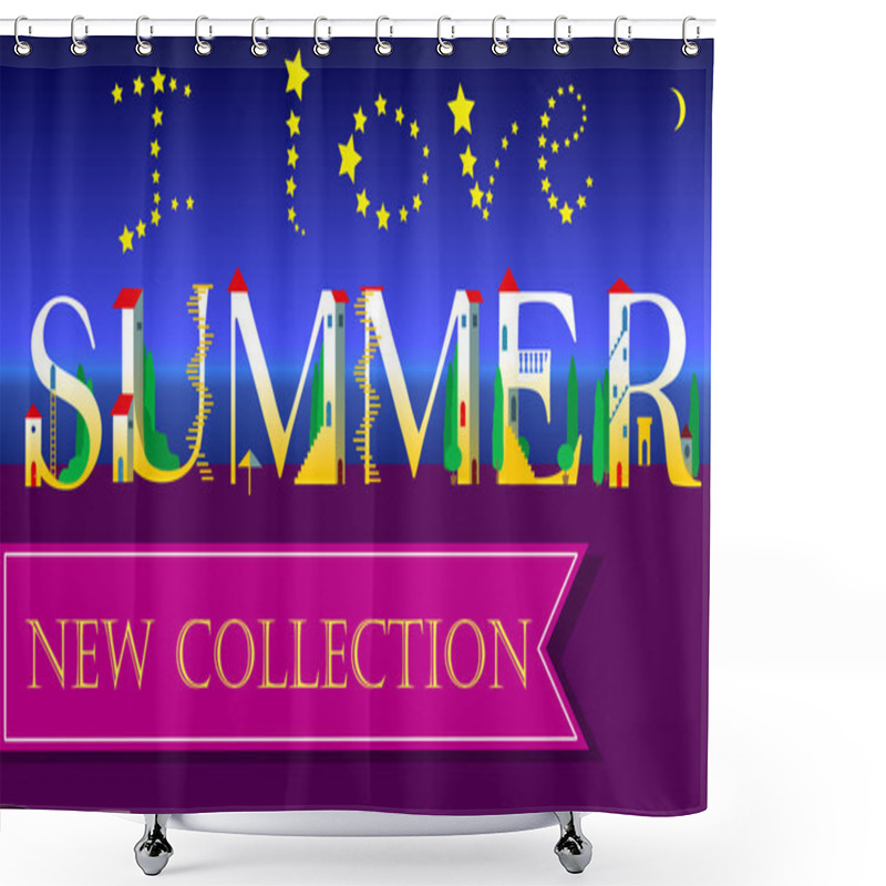 Personality  I Love Summer. New Collection. Insсription. Holiday Houses Font Shower Curtains