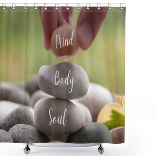 Personality  Hand Holding Zen Stone With Words Mind, Body, Soul. Spa Concept. Shower Curtains