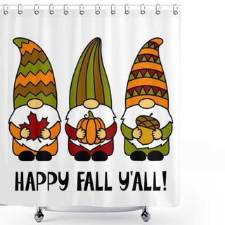 Personality  Happy Fall You All. Gnomes With A Maple Leaf Pumpkin, Acorn. Thanksgiving Day. Vector Illustration. Funny Characters. Autumn Symbols. Isolated On White Background. For T-shirts, Paper Cut, Postcards. Shower Curtains