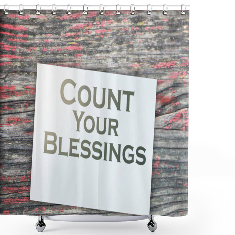 Personality  The Phrase Count Your Blessings Typed On A Piece Of Paper And Paper Dollar Signs Around. Career Concept. Shower Curtains