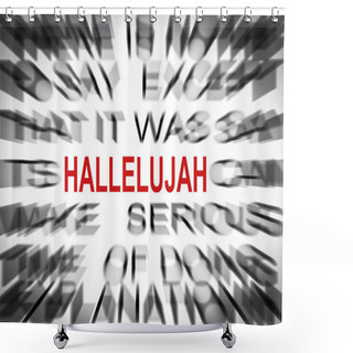 Personality  Blured Text With Focus On HALLELUJAH Shower Curtains
