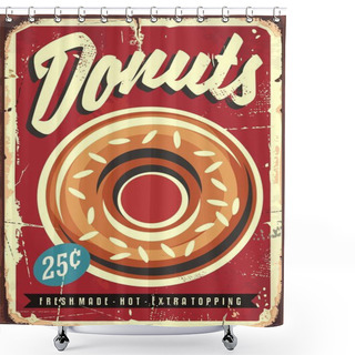Personality  Donuts Retro Promotional Sign Shower Curtains