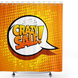 Personality  Crazy Sale Bubble Talk In Pop-art Style. Shower Curtains