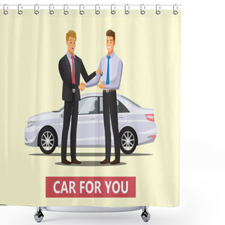 Personality  Auto Business, Car Sale, Deal,  Dealer Giving Key To New Owner And Shaking Hands  ,Vector Illustration  Shower Curtains