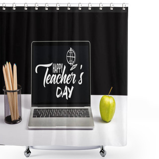 Personality  Fresh Green Apple, Color Pencils And Laptop On Table With Happy Teachers Day Lettering And Globe On Screen Isolated On Black Shower Curtains