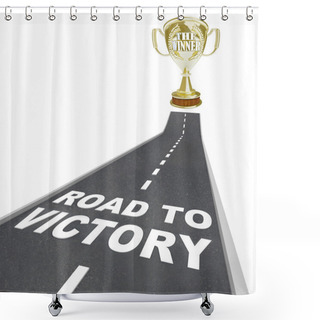 Personality  The Words Road To Victory In White Letters On A Street Leading To A Golden Trophy Shower Curtains