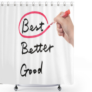 Personality  Good, Better Or Best Shower Curtains