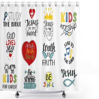 Personality  Set Of 12 Hand Lettering Christian Quotes Jesus Is My King, Study The Bible, Walk By Faith, Kids Ministry, Sing To The Lord, Be Joyful, Strong, Worship . Shower Curtains