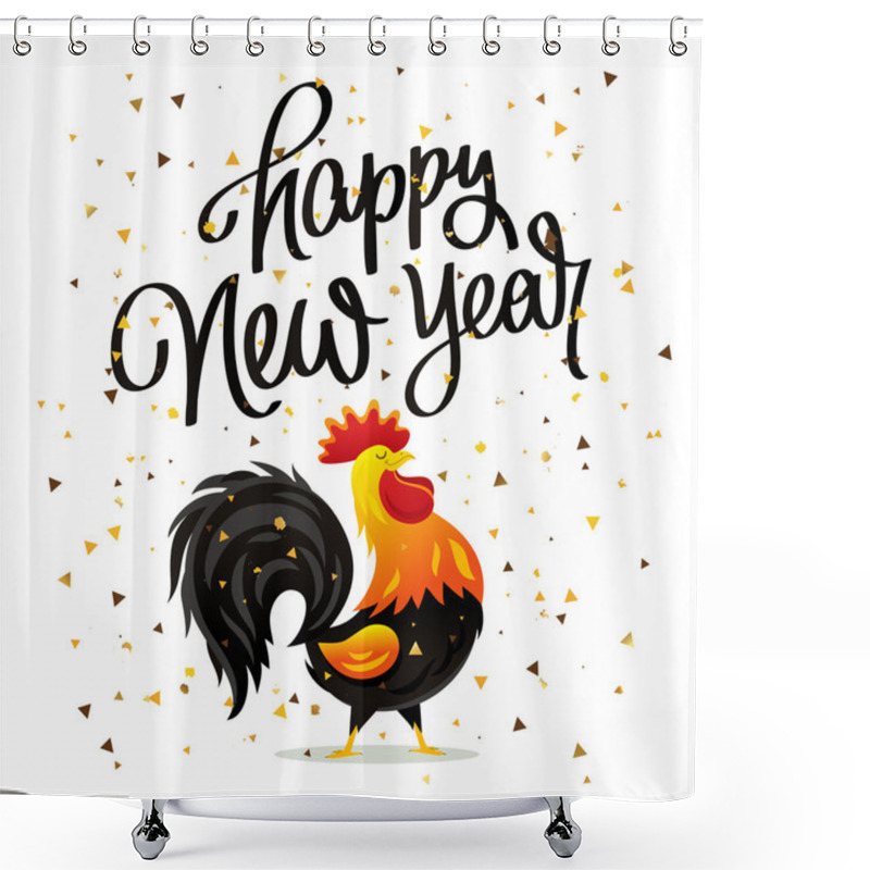Personality  Drawing of rooster and Quote Happy New Year shower curtains