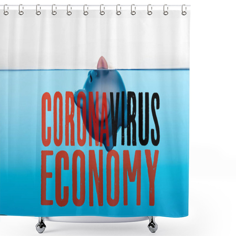 Personality  Piggy Bank Going Under Blue Water Isolated On White, Coronavirus Economy Illustration Shower Curtains