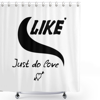 Personality  Just Do Love Shower Curtains