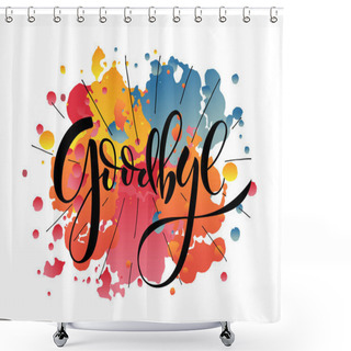 Personality  Hand Sketched Goodbye Lettering  Shower Curtains