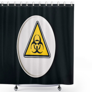 Personality  Top View Of Plate With Biohazard Sign Isolated On Black Shower Curtains