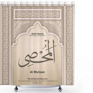 Personality  99 Names Of Allah With Meaning And Explanation Shower Curtains