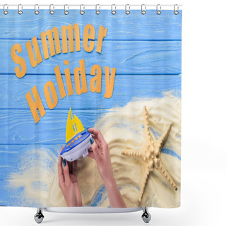 Personality  Woman Holding Toy Boat By Summer Holiday Inscription On Blue Wooden Background Shower Curtains
